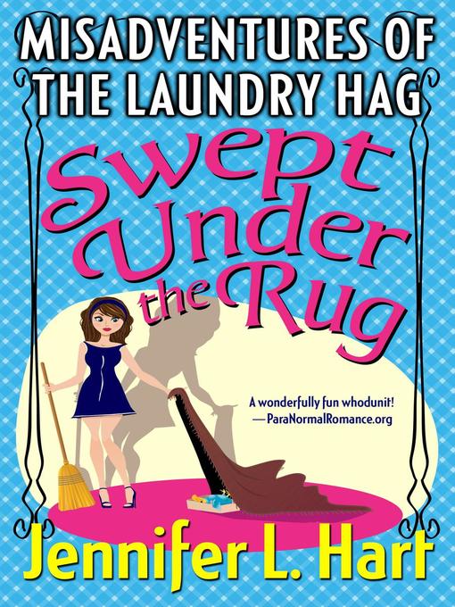 Title details for Swept Under the Rug by Jennifer L. Hart - Available